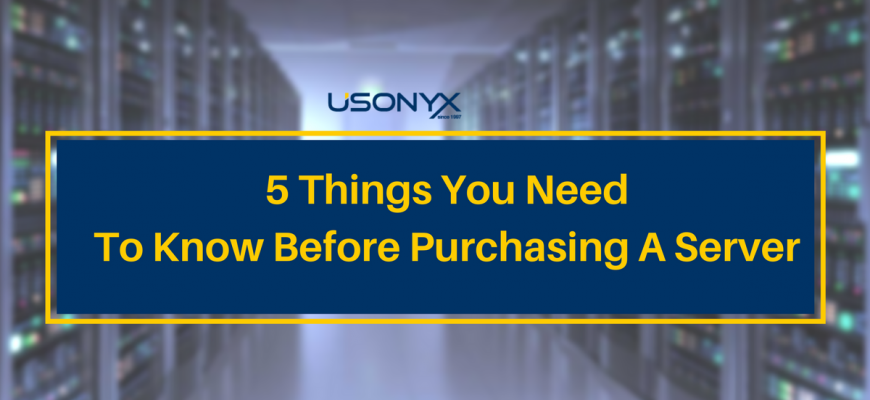 What are the things you need to know before purchasing servers?